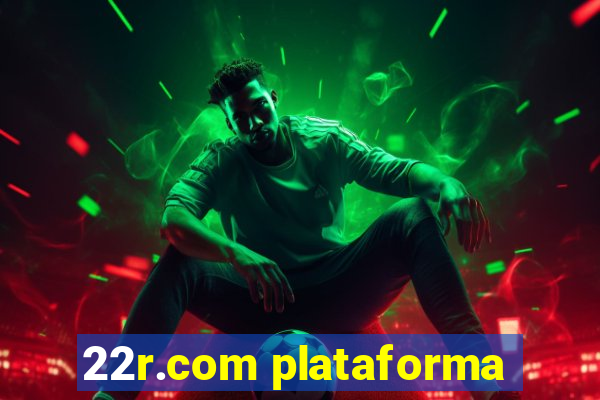 22r.com plataforma